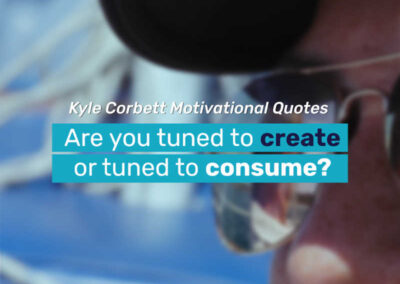 This is a signature quote from Kyle Corbett in his inspiring book